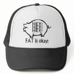 Hey Hey Hey Fat Is Okay hats