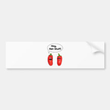 Hey, Hot Stuff! Chilies Bumper Sticker