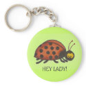 Hey Lady, Lady Bug Keychain