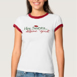 Hey Santa Define Good t-shirts