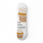 Hey There, Cupcake Skateboard Deck