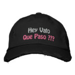 Hey Vato Que Paso ??? embroidered hats