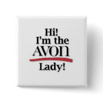 "Hi! I'm the AVON Lady!" Button