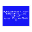 Hi, I've just moved in....where is the bedroom.... postcards