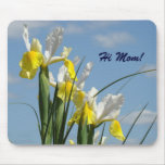 Hi Mum! mousepad Yellow White Iris Flowers