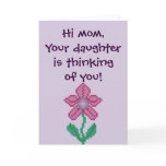 Hi Mum, your daughter is thinking of you! Notecard