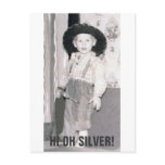 HI OH SILVER! postcards