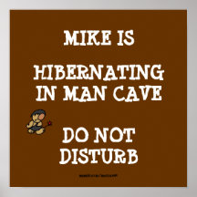 Hibernating Man Cave Posters