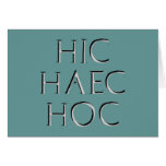 hic haec hoc Latein latin Greeting Card