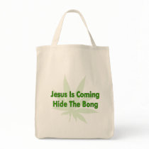 Hide The Bong Tote Bag