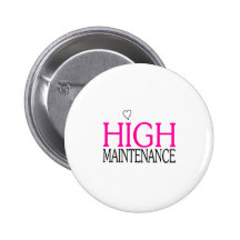 High Maintenance Buttons