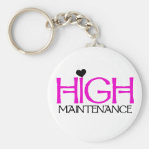 High Maintenance Keychain