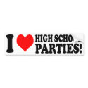 High School Parties bumper stickers