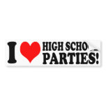 High School Parties bumper stickers