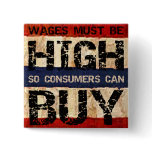 High Wages buttons