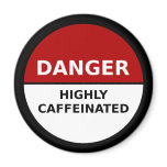 Highly Caffeinated Magnet