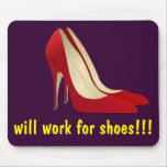 Highly Motivated: Will Work for Shoes (Maybe) mousepads