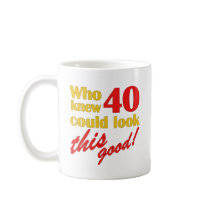 Hilarious 40th Birthday Gifts Mugs