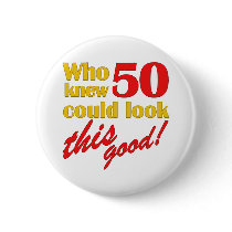 Hilarious 50th Birthday Gifts Pinback Button