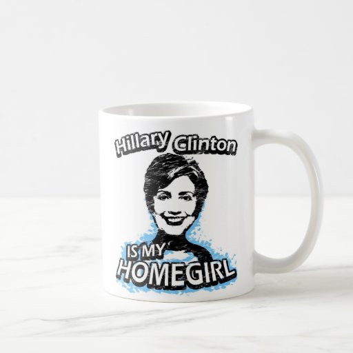 Hillary Clinton is my homegirl Coffee Mugs
