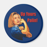 Hillary Clinton, Rosie the Riveter, Up Yours Palin Fridge Magnets