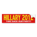 Hillary for President 2012! Bumper Sticker bumper stickers