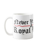 Hillary Royal Bitch Mug