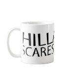 Hillary scares Me Cartoon Mug