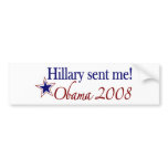 Hillary Sent Me! (Obama 2008) bumper stickers