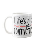 Hillary Zombie Life's A Bitch Mug