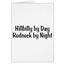Hillbilly By Day Redneck By Night Greeting Cards