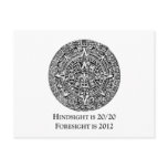 Hindsight is 20/20 Foresight is 2012 Postcards