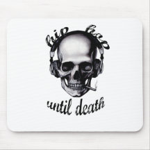 Hip Hop Until Death Mouse Pad