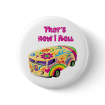 hippie van retro  how i roll pinback buttons