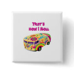 hippie van retro  how i roll buttons