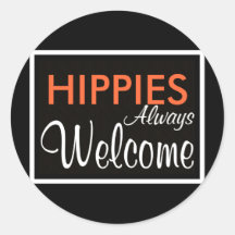 HIPPIES Always Welcome Round Stickers