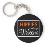 Hippies always welcome sign keychains