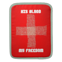His Blood My Freedom iPad Sleeve with iLove Jesus