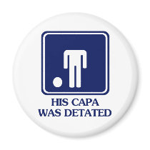 His Capa was Detated magnets