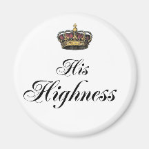 His Highness (part of his and hers set) Refrigerator Magnets