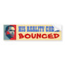His Reality Check Bounced Bumper Stickers