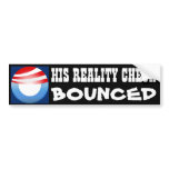 His Reality Check Bounced Bumper Sticker