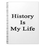 History Is My Life Spiral Notebook