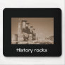 History rocks mousepad
