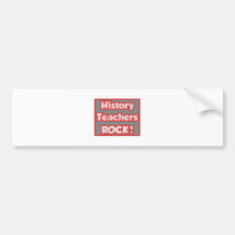 History Teachers Rock! Bumper Stickers