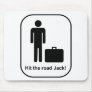 Hit the Road Jack Mouse Pads