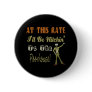 Hitchin To The Poorhouse Button