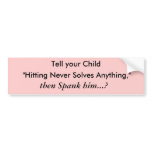 Hitting never solved anything 2 bumper stickers