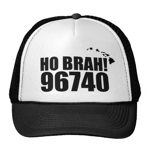 Ho Brah!..,Hawaii Zip Code Hats 96740 Kailua Kona