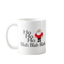 Ho Ho Ho Blah Blah Blah Christmas Mug